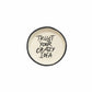 Trust Your Crazy Idea Coaster